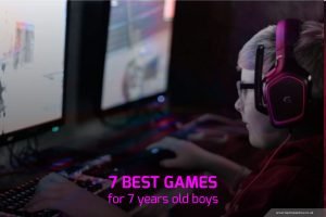 7 Best Games for 7 Year Old Boys